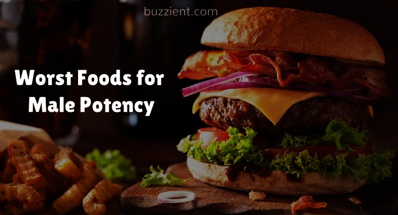 Worst Foods for Male Potency