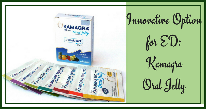 Innovative Option for ED_Kamagra Oral Jelly